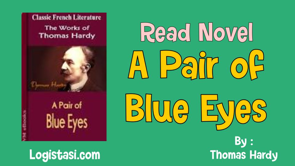Read Novel A Pair of Blue Eyes By Thomas Hardy