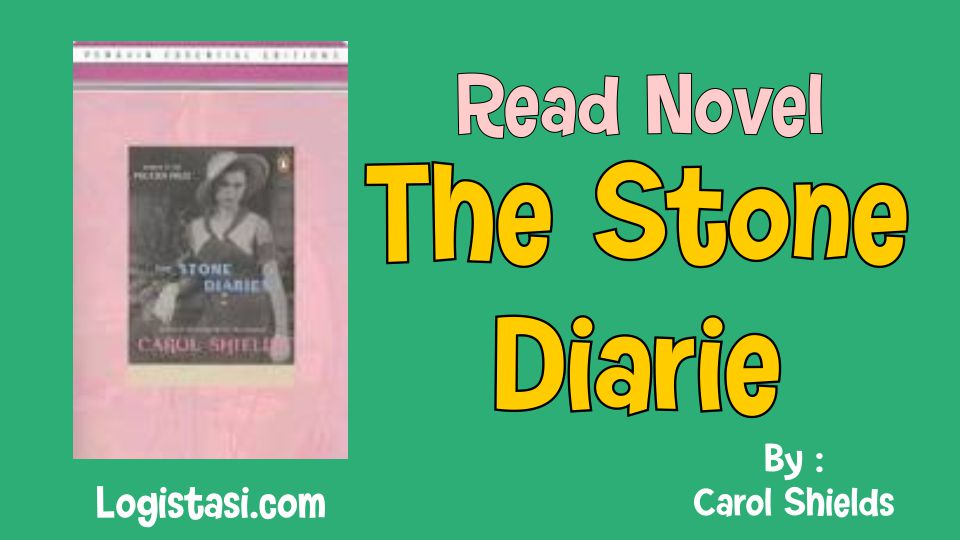 Read Novel The Stone Diaries by Carol Shields Full Episode