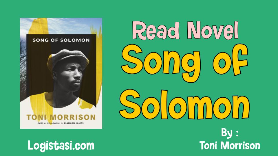 Read Song of Solomon by Toni Morrison Novel Full Episode
