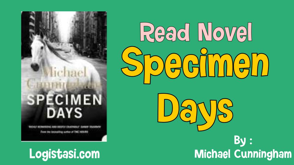 Read Novel Specimen Days Full Episode