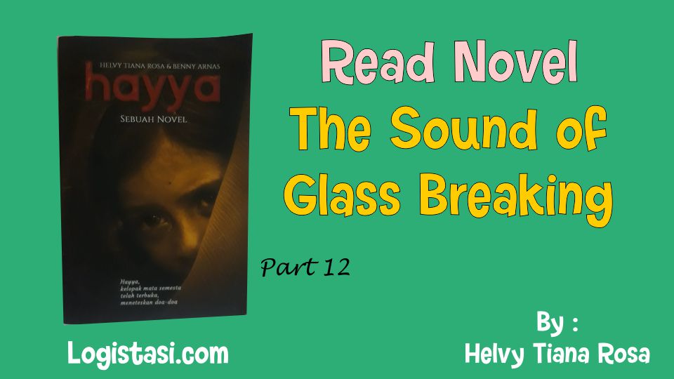 Read The Sound of Glass Breaking Hayya Novel Full Episode