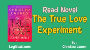 Read Novel The True Love Experiment by Christina Lauren Full Episode
