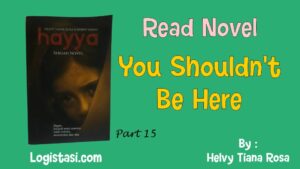 Read You Shouldn't Be Here Hayya Novel Full Episode