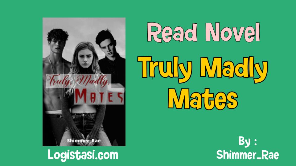 Read Truly Madly Mates Complete Novel: An Enchanting Love Story