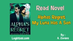 Novel Alphas Regret My Luna Has A Son