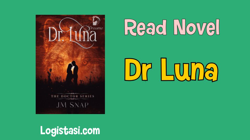 Read Novel Dr Luna Full Episode