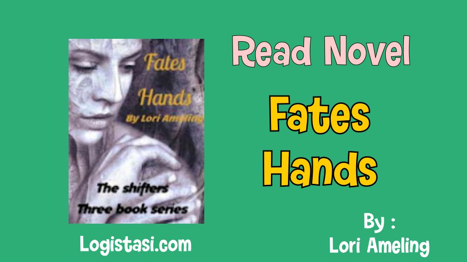 Fates Hands by Lori Ameling Novel Full Episode