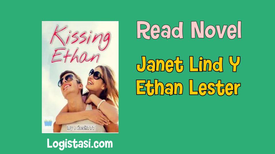 Read Novel Janet Lind Y Ethan Lester Full Episode