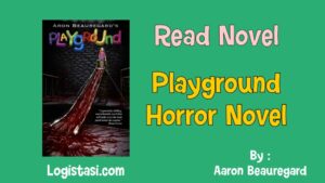 Playground Horror Novel by Aaron Beauregard Synopsis