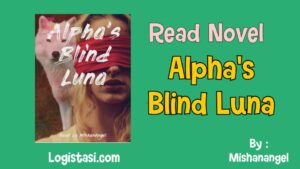 Read Novel Alpha s Blind Luna Full Episode