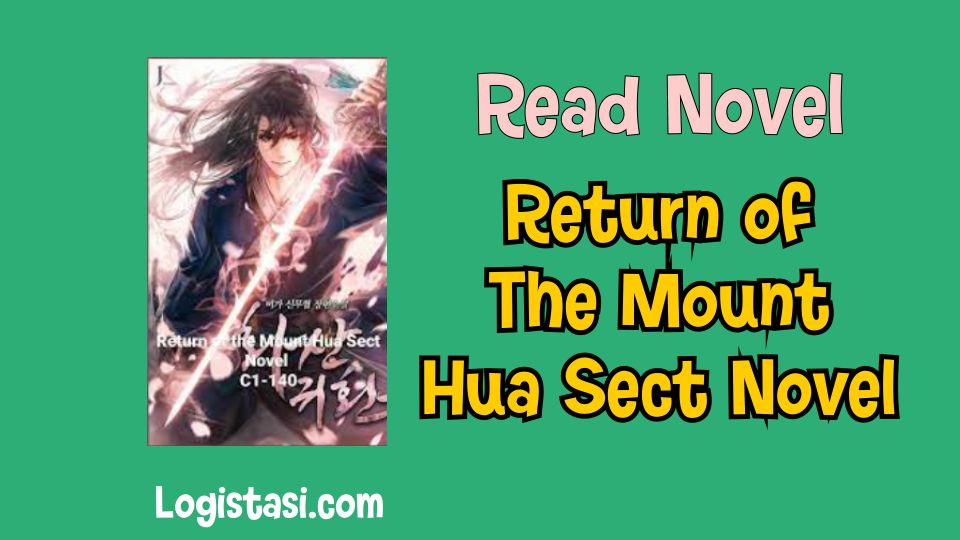 Read Return of the Mount Hua Sect Novel Full Episode