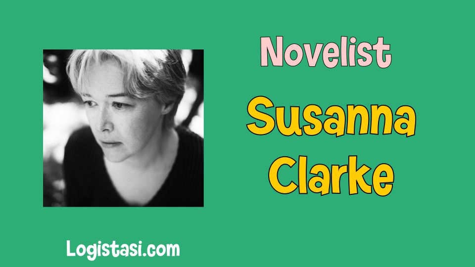 Susanna Clarke is An English Author Known For Her Debut Novel