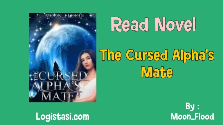 The Cursed Alpha's Mate by Moon_Flood: A Tale of Forbidden Love - Logistasi