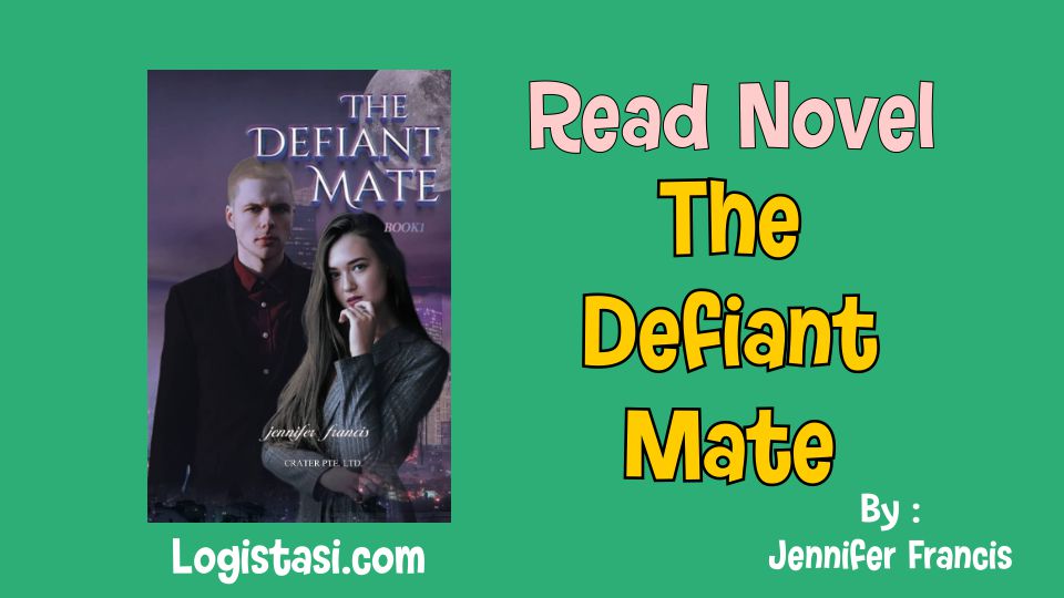 Read Novel The Defiant Mate: Unraveling the Supernatural Romance
