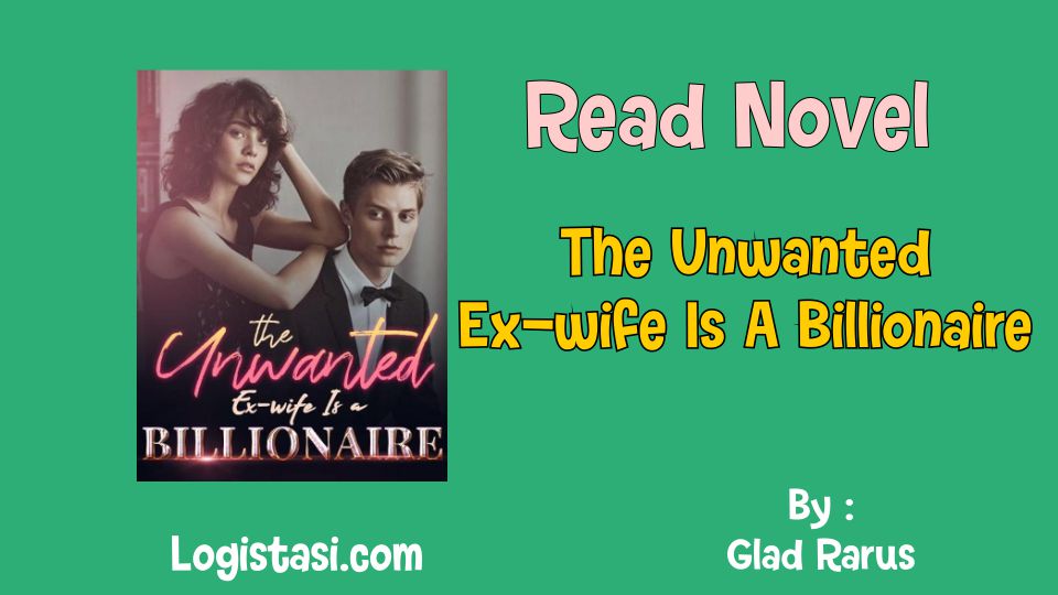 Read Novel The Unwanted Ex-wife Is A Billionaire Full Episode