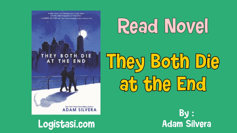 They Both Die at the End by Adam Silvera Novel Full Episode