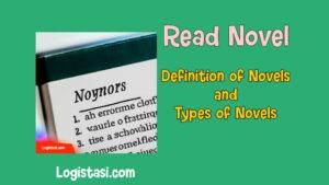 Definition of Novels and Types of Novels 