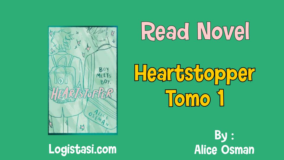 Heartstopper Tomo 1 by Alice Oseman Novel Full Episode
