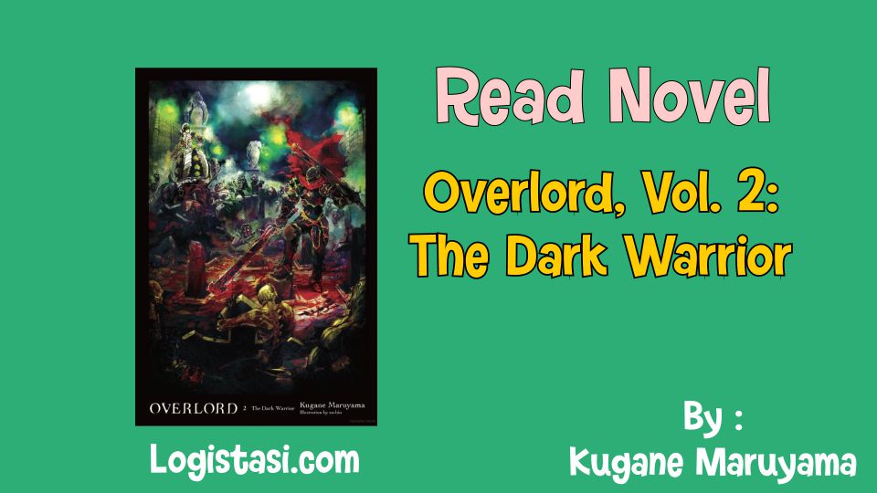 Read Novel Overlord, Vol. 2: The Dark Warrior by Kugane Maruyama