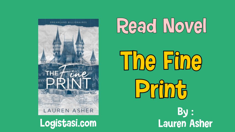 Read The Fine Print, by Lauren Asher Novel Full Episode