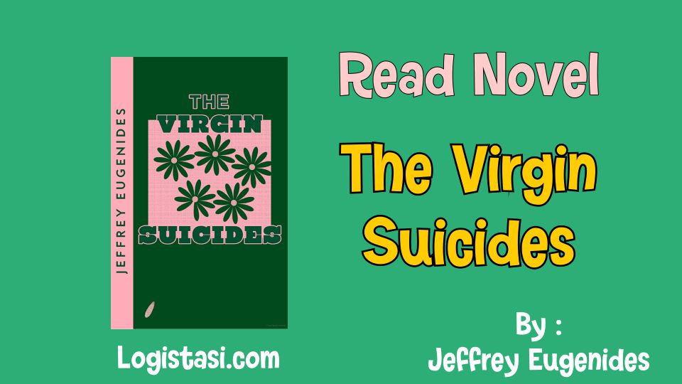 Read Novel The Virgin Suicides by Jeffrey Eugenides Full Episode