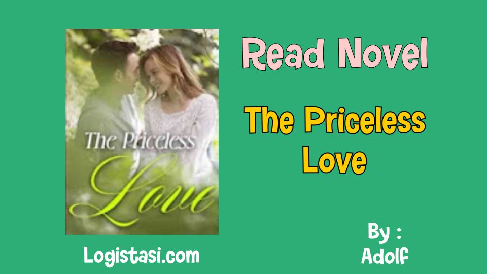 Read Novel The Priceless Love by Adolf